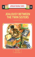 Jealousy Between the Twin Sisters