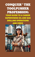 Conquer the Toolpusher Profession
