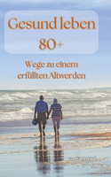 Gesund leben 80+
