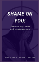 Shame on you!