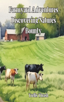 Farmyard Adventures: Discovering Natures Bounty