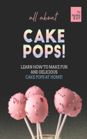 All About Cake Pops!
