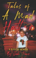Tales of A Mad Hatter