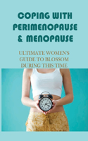 Coping With Perimenopause & Menopause
