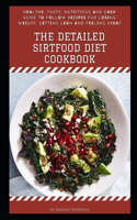 The detailed sirtfood diet cookbook