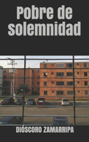 Pobre de solemnidad