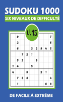 SUDOKU 1000 six niveaux de difficulté Vol.15: Sudoku 1000 grilles 6 niveaux de difficulté de facile à difficile pour adultes