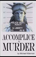 Accomplice to Murder: The Manipulation of the Minds of the People of the United States of America