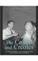 Cajuns and Creoles: The History and Legacy of the Unique Ethnic Groups in the American South and Caribbean