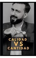 Calidad vs Cantidad