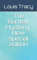 The Bartlett Mystery: New special edition