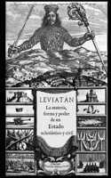 Leviatán: o La materia, forma y poder de un estado eclesiástico y civil