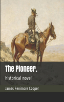 The Pioneer.: historical novel