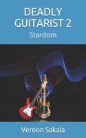 Deadly Guitarist 2