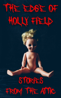 The Edge Of Holly Field: A Short Scary Story