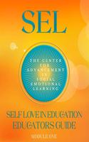 SEL Self Love In Education Educators Guide Module One