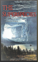 The Superspecies One: (1 The Superspecies)