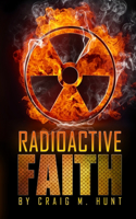 Radioactive Faith