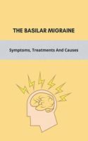 The Basilar Migraine: Symptoms, Treatments And Causes: Drugs To Treat Basilar Artery Migraine