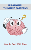 Irrational Thinking Patterns