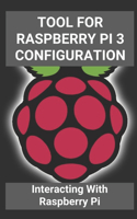 Tool For Raspberry Pi 3 Configuration: Interacting With Raspberry Pi: Python Raspberry Pi Tutorial