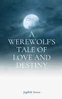 Werewolf's Tale of Love and Destiny