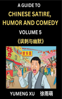 Laughing at Life (Part 5): A Guide to Chinese Satire, Humor and Comedy, Discover Satirical Humor, Learn Reading Funny Chinese Essays and Stories, Foreigner's Introduction to E