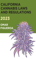 2023 California Cannabis Laws and Regulations