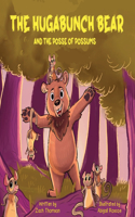 Hugabunch Bear and the Posse of Possums