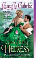 Catch a Falling Heiress: An American Heiress in London(3 American Heiress in London)