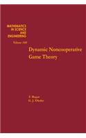 Dynamic Noncooperative Game Theory: (160 Mathematics in Science and Engineering)