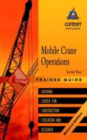 Mobile Crane Operations Level 2 Trainee Guide, Paperback