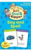 Oxford Reading Tree Read With Biff, Chip, and Kipper: Say & Spell Phonics Flashcards: (Oxford Reading Tree Read With Biff, Chip, and Kipper)