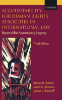 Accountability for Human Rights Atrocities in International Law