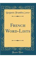 French Word-Lists (Classic Reprint)