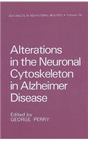 Alterations in the Neuronal Cytoskeleton in Alzheimer Disease