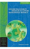 Venture Philanthropy Strategies to Support Translational Research