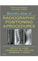 Merrill's Atlas of Radiographic Positioning and Procedures - Volume 3