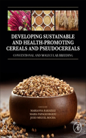 Developing Sustainable and Health-Promoting Cereals and Pseudocereals