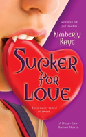 Sucker for Love: A Dead-End Dating Novel