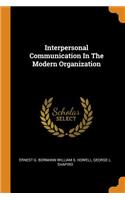 Interpersonal Communication in the Modern Organization