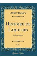 Histoire du Limousin, Vol. 2: La Bourgeoisie (Classic Reprint)