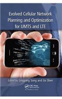 Evolved Cellular Network Planning and Optimization for UMTS and LTE