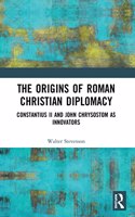 Origins of Roman Christian Diplomacy