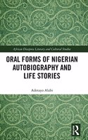Oral Forms of Nigerian Autobiography and Life Stories