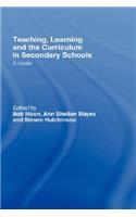 Teaching, Learning and the Curriculum in Secondary Schools