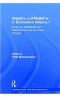 Classics and Moderns in Economics Volume I