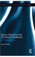 Literary Ghosts from the Victorians to Modernism