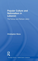 Popular Culture and Nationalism in Lebanon