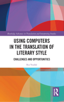 Using Computers in the Translation of Literary Style